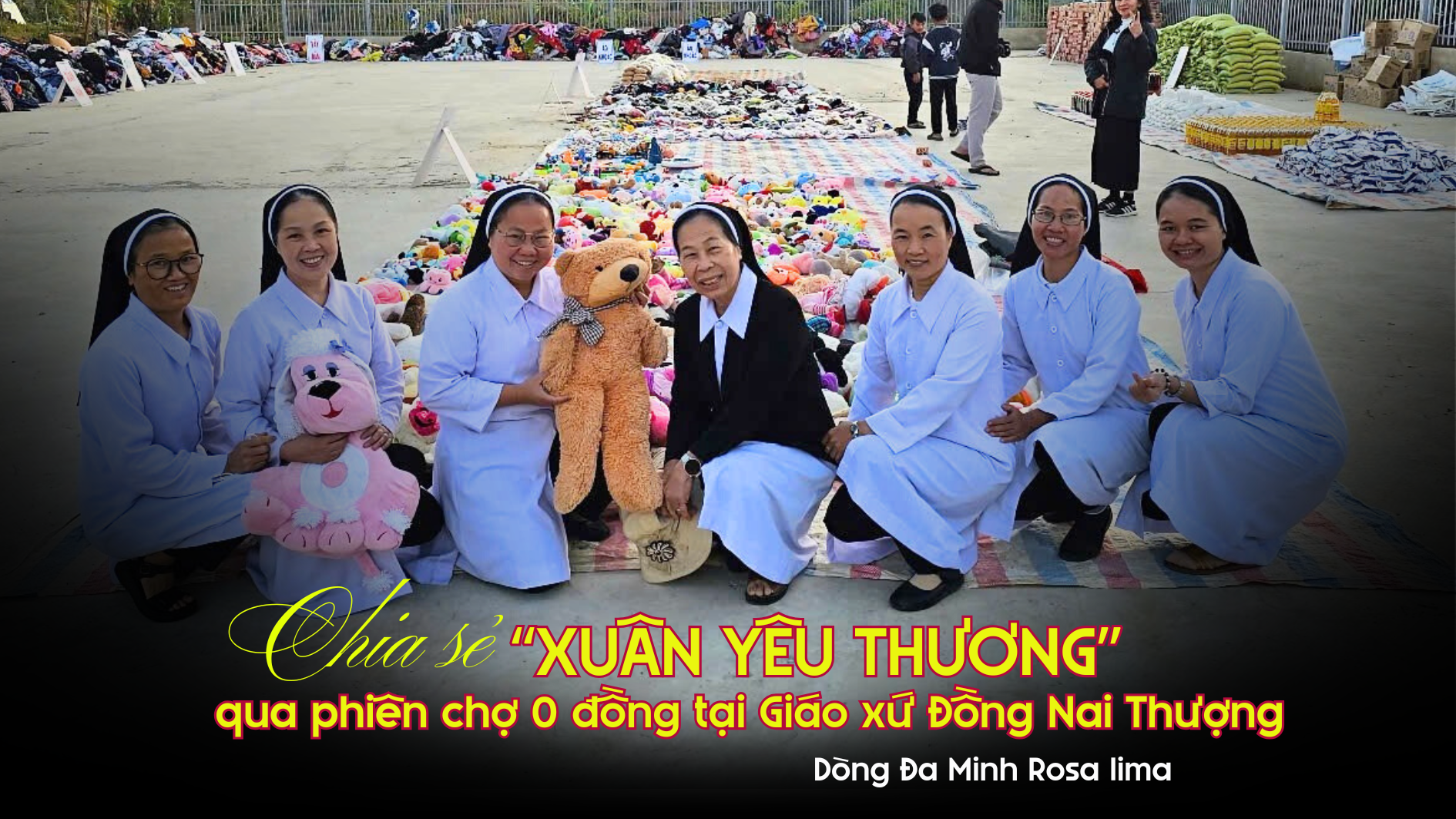 Dòng Đa Minh Rosa Lima: Chia sẻ Xuân yêu thương qua phiên chợ “0 đồng” tại Giáo xứ Đồng Nai Thượng